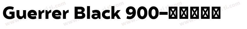 Guerrer Black 900字体转换